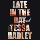 Spät am Tag: Ein Roman von Tessa Hadley (englisch) Compact Disc Buch