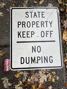 Vintage State Property No Dumping Schild 30”x24” ZURÜCKGENOMMEN - Bild 1 von 5