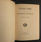 G. PASCOLI - Poesie varie raccolte da Maria 1912+I Canti di Castelvecchio, 1903