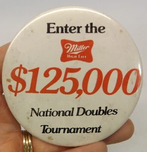 Vintage Miller High Life Enter the $ 125.000 National Double Tournament Pinback - Bild 1 von 2