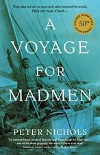 A Voyage For Madmen: Nine men set ou..., Nichols, Peter