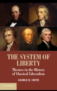 George H. Smith The System of Liberty (Paperback) - Picture 1 of 1