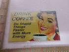 Drink Coffee Do Stupid Things Faster with energy Refrigerator Magnet. 