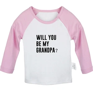 Will you be my GRANDPA Funny Tshirt Baby T-shirts Newborn Graphic Tees Kids Tops - Imagen 1 de 17