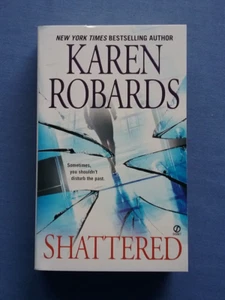Shattered by Karen Robards - 2011 paperback ROMANCE SAGA book (18cm) - Picture 1 of 4