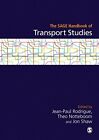 The Sage Handbook Of Transport Studies By Rodrigue, Notteboom, Shaw New+,