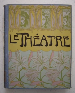 Reliure Revue Le Théâtre de 1906 Nombreuses photos dont ALEXANDRE DUMAS FILS etc - Picture 1 of 12