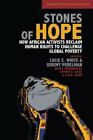 Stones Of Hope: How African Activists Reclaim Human Rights To Challenge Globa...