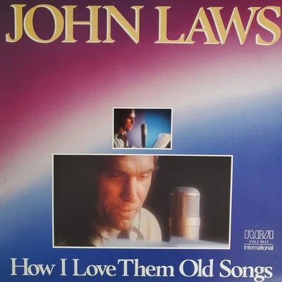 John Laws  – How I Love Them Old Songs - 1986 New/Old stock - NM/NM - Image 1 of 4