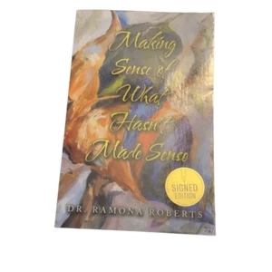 BOOK Making Sense of What Hasn’t Made Sense Dr Ramona Roberts Signed Edition - Imagen 1 de 6