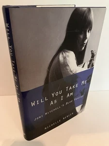 WILL YOU TAKE ME AS I AM Joni Mitchell's Blue Period 1st Edition 2009 Fine/Fine - Picture 1 of 1