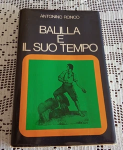 BALILLA E IL SUO TEMPO Antonino Ronco Sagep Editrice 1977 - Foto 1 di 5