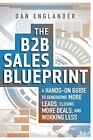 The B2b Sales Blueprint A Hands On  Englander Dan