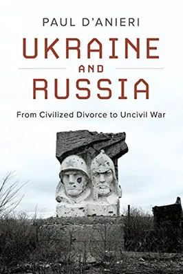 Ukraine and Russia: From Civilized D..., D'Anieri, Paul - Image 1 of 2