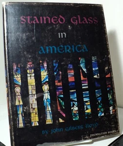 Stained Glass in America by John Gilbert Hoyd - 1963 - First edition - Picture 1 of 3