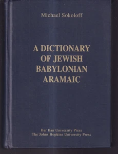 A DICTIONARY OF JEWISH BABYLONIAN ARAMIC OF THE TALMUDIC AND GEONIC PERIODS {P9} - Picture 1 of 3