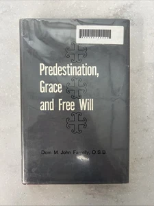 Predestination Grace and Free Will by Dom M. John Farrelly / 1964 Hardcover - Picture 1 of 14
