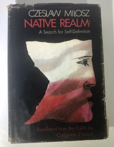 Czeslaw Milosz Native Realm: A Search for Self-Definition 1st Edition 1968 HCDJ - Imagen 1 de 8