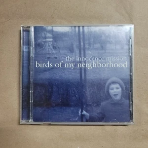 Birds Of My Neighborhood By The Innocence Mission (CD, 1999) - Imagen 1 de 3
