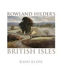 Rowland Hilder's British Isles By Rado Klose