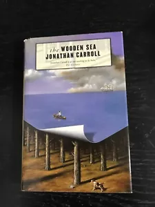 The Wooden Sea by Jonathan Carroll HC 1st 1st - Imagen 1 de 2