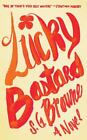 Lucky Bastard By Browne, S. G.