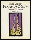 Franz von Zlow : Frhe Graphik 1904 - 1915, Verzeichnis der Holzschnitte, Linol