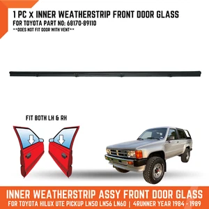 Inner Weatherstrip Front Door Glass Belt Fit Toyota Hilux Ute 4Runner LN56 LN60 - Picture 1 of 7