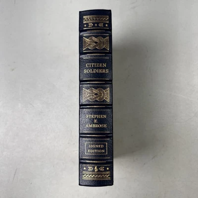 🖊SIGNED Easton Press CITIZEN SOLDIERS Stephen E Ambrose 1999 w/ COA Leather MNT - Image 1 of 4