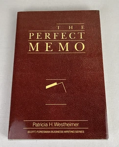 THE PERFECT MEMO (SCOTT, FORESMAN BUSINESS WRITING SERIES) By Patricia H - Picture 1 of 7