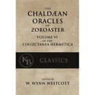The Chaldean Oracles Of Zoroaster - Paperback New Westcott, W. Wy 06/03/2017