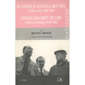 Renzo Renzi Il cinema è stato la mia vita Scritti scelti 1948-1986 - Foto 1 di 1