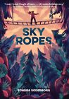 Sky Ropes, Hardcover By Soderborg, Sondra, Like New Used, Free Shipping In Th...