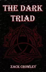 Die dunkle Triade: Die dunkle Tr?ada: Drei Bücher höllischer schwarzer Magie und Rituale