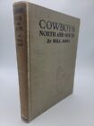 COWBOYS NORTH AND SOUTH Will James HORSES frühe Ausgabe WESTERN 1926 ILLUSTRIERT