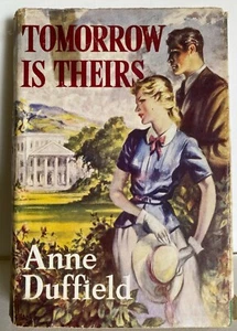 Tomorrow is Theirs  Anne Duffield 1951 DJ HB Old Vintage Romance book  - Bild 1 von 7