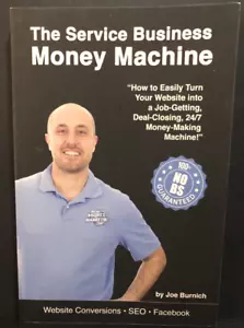 The Service Business Money Machine by Joe Burnich: MSRP: $17.97 - Picture 1 of 4