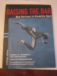 RAISING THE BAR BOOK NEW HORIZONS IN DISABILITY SPORT LARRY ROTHSTEIN SIGNED  - Picture 1 of 3