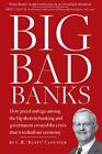 Big Bad Banks - How Greed And Ego Among The Big Shots In By C. R. Cloutier Mint