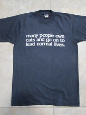 Funny "Many People own cats & go on to lead normal lives" T-shirt, black, size M