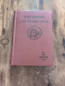 DAVE DAWSON ON GUADALCANAL, War Adventure Series, by R Sidney Bowen, 1943 - Bild 1 von 7