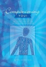 Alan D Wolfelt Dr. Alan Wolfelt Companioning You! (Paperback)