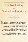 George Woudhuysen Justin Stove The Lost History of Sextus Aurelius Victo (Reli&#233;)