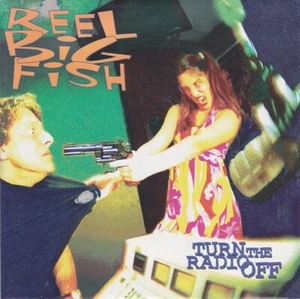 Reel Big Fish - Turn The Radio Off (AUTOGRAPHED CD) - Imagen 1 de 4