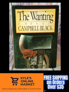 The Wanting by Campbell Black (1986, Hardcover) - Picture 1 of 18