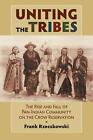 Uniting the Tribes: The Rise and Fall of Pan-Indian Community on the Crow Reserv
