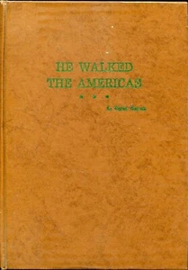 He Walked The Americas By L. Taylor Hansen - Hardcover - Amherst Press - 1963 - Imagen 1 de 1