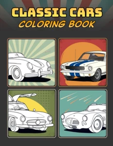 Classic Cars Coloring Book: A Collection of 50 Iconic Classic Cars | Relaxation - Picture 1 of 12