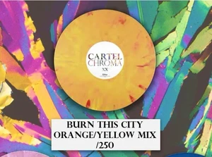 Cartel Chroma Burn This City Orange Yellow Mix /250 Vinyl Presale - Picture 1 of 1