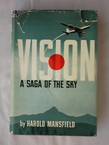 1st Ed VISION: A SAGA OF THE SKY Harold Mansfield 1956 BOEING AIRPLANE HARDCOVER - Foto 1 di 3